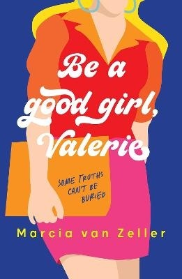Be a Good Girl, Valerie