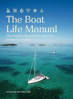 Boat Life Manual: The Complete Blueprint for Life at Sea