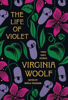 Life of Violet: Three Early Stories