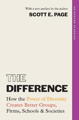 Difference: How the Power of Diversity Creates Better Groups, Firms, Schools, and Societies