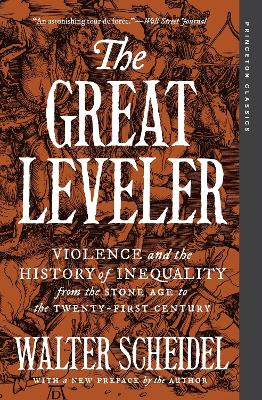 Great Leveler: Violence and the History of Inequality from the Stone Age to the Twenty-First Century