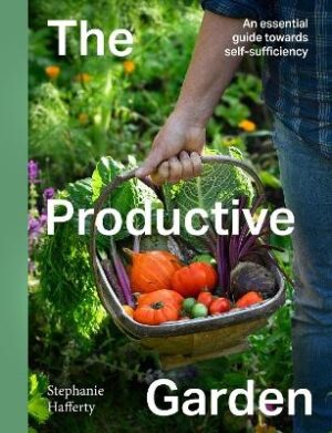 Productive Garden: An essential guide towards self-sufficiency