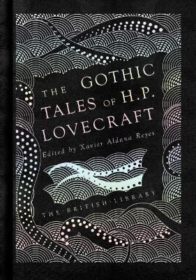 Gothic Tales of H. P. Lovecraft