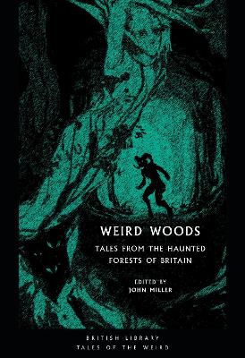 Weird Woods: Tales from the Haunted Forests of Britain