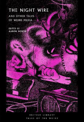 Night Wire: and Other Tales of Weird Media