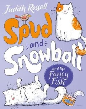 Spud and Snowball and the Fancy Fish (v1 Spud and Snowball)