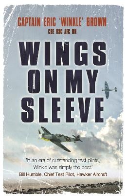Wings on My Sleeve: The World's Greatest Test Pilot tells his story