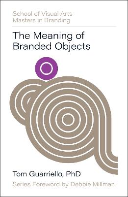 Meaning of Branded Objects: Why Some Things Matter More Than Others