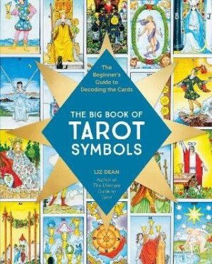 Big Book of Tarot Symbols: The Beginner's Guide to Decoding the Cards