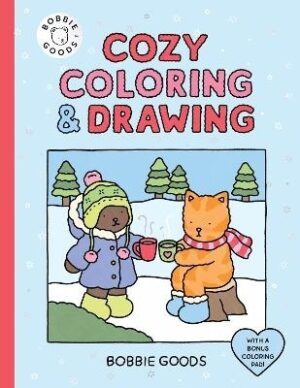 Bobbie Goods Cozy Coloring and Drawing: With a Bonus Coloring Pad