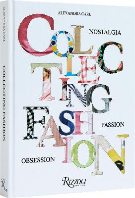 Collecting Fashion:  Nostalgia, Passion, Obsession