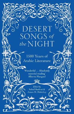 Desert Songs of the Night: 1500 Years of Arabic Literature