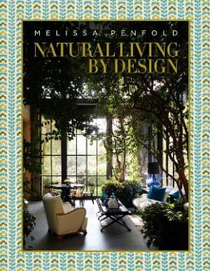 Natural Living by Design: Melissa Penfold