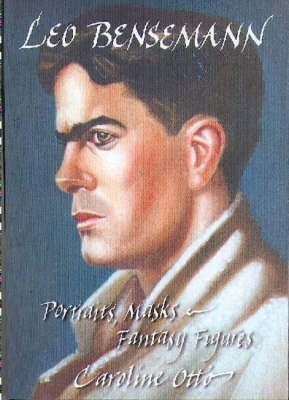 Leo Bensemann: Portraits, Masks and Fantasy Figures