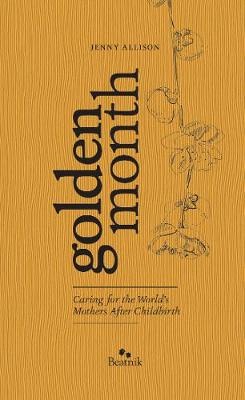 Golden Month: Caring for the World's Mothers After Childbirth