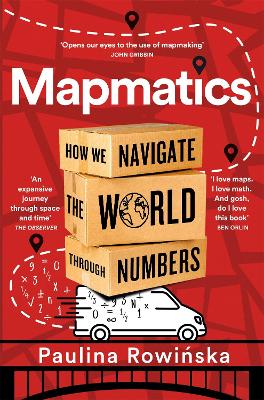 Mapmatics: How We Navigate the World Through Numbers