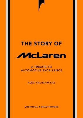Story of McLaren: A Tribute to Automotive Excellence