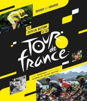 Official History of the Tour de France (2025): Revised and Updated