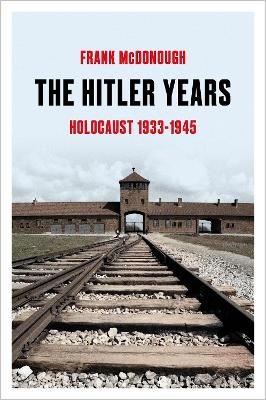 Hitler Years: Holocaust 1933-1945