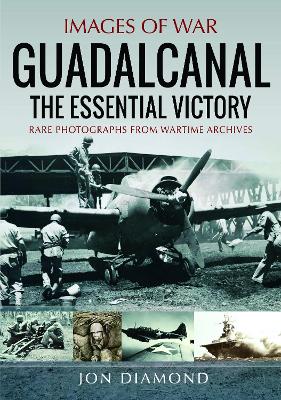 Guadalcanal: The Essential Victory