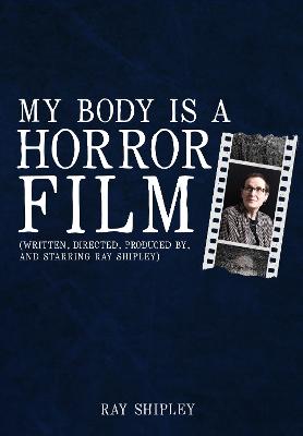 My Body Is A Horror Film