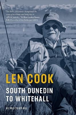 Len Cook: South Dunedin to Whitehall: As told to Les Hill