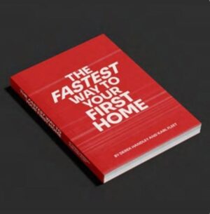 Fastest Way To Your First Home