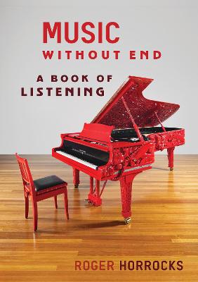 Music Without End: A Book of Listening