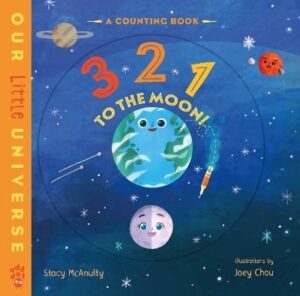 3 2 1 to the Moon!: A Counting Book