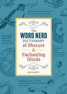 Word Nerd Dictionary of Obscure and Enchanting Words