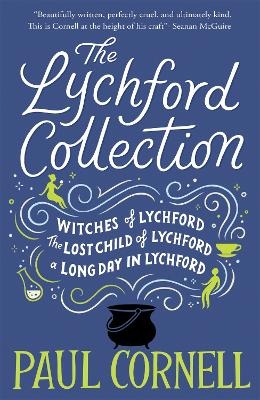 Lychford Collection v1: Witches of Lychford, The Lost Child of Lychford, A Long Day in Lychford