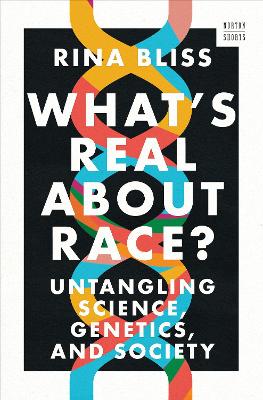 What's Real about Race?: Untangling Science, Genetics, and Society