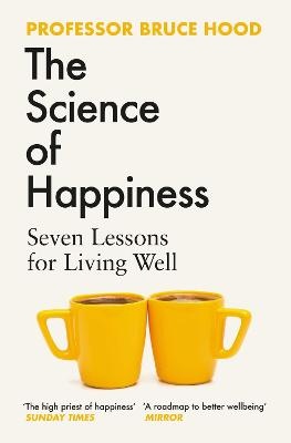 Science of Happiness: Seven Lessons for Living Well