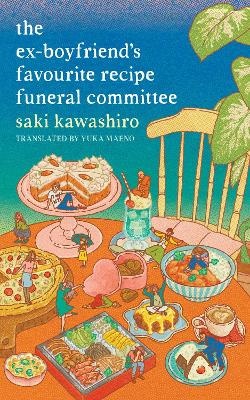 Ex-Boyfriend's Favourite Recipe Funeral Committee