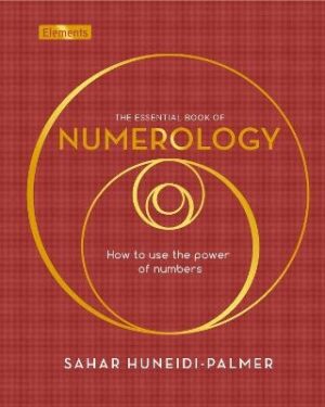 Essential Book of Numerology: How to use the power of numbers