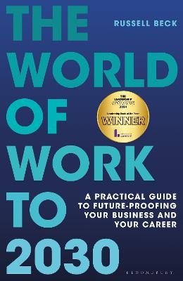 World of Work to 2030: A practical guide to future-proofing your business and your career
