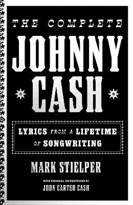 Complete Johnny Cash: Lyrics from a Lifetime of Songwriting