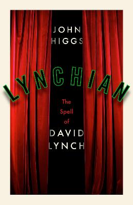 Lynchian: The Spell of David Lynch