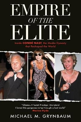Empire of the Elite: Inside Conde Nast, the media dynasty that reshaped the world