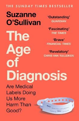 Age of Diagnosis: Are Medical Labels Doing Us More Harm Than Good?
