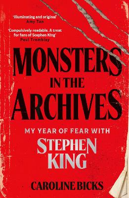 Monsters in the Archives: My Year of Fear with Stephen King