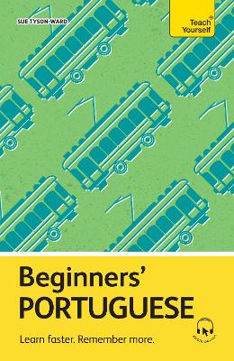 Beginners' Portuguese: Learn faster. Remember more.