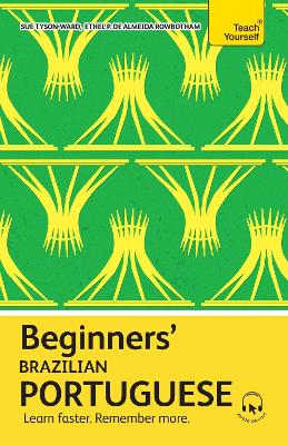 Beginners' Brazilian Portuguese: Learn faster. Remember more.