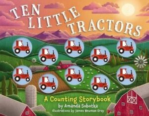 Ten Little Tractors: A Counting Storybook