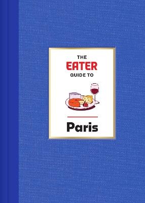 Eater Guide to Paris