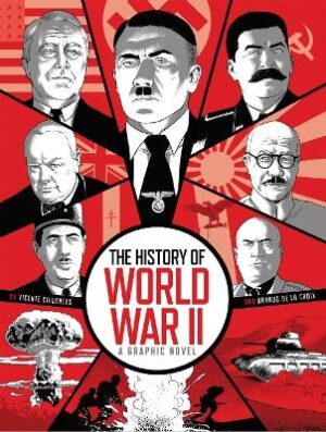 History of World War II: A Graphic Novel