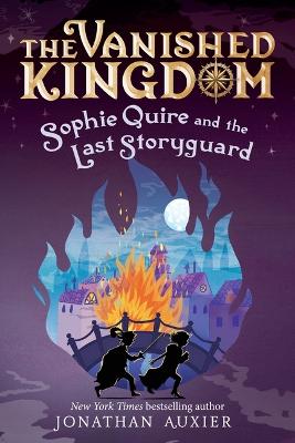 Sophie Quire and the Last Storyguard (Revised Edition)