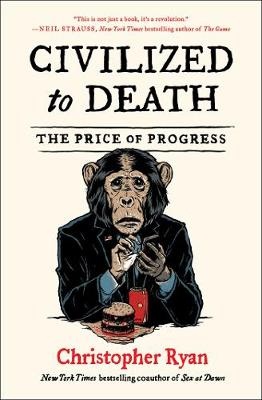 Civilized to Death: Price of Progress
