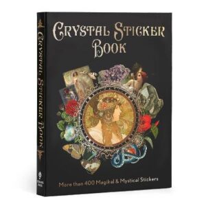 Crystal Sticker Book: More than 400 Magickal & Mystical Stickers