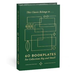 This Classic Belongs to...: 60 Bookplates for Collections Big and Small